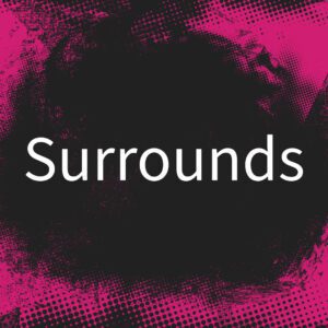 Surrounds